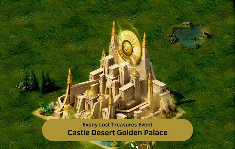Evony Lost Treasures Event Desert Golden Palace Castle Skin